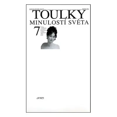 Toulky minulostí světa 7 (Zdeněk Volný)