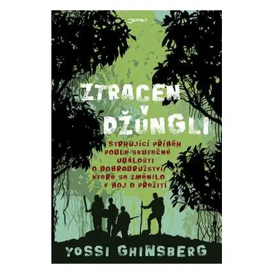 Ztracen v džungli (Ghinsberg, Yossi)