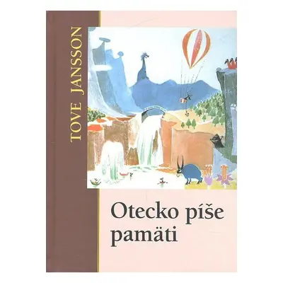 Otecko píše pamäti (Jansson Tove) (slovensky)