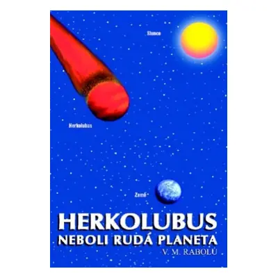 Herkolubus - neboli Rudá planeta (V.M. Rabolú)