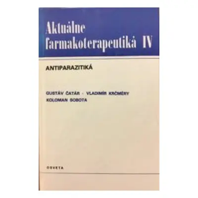 Aktuálne farmakoterapeutiká (Gustáv Čatár | Vladimír Krčméry | Koloman Sobota) (slovensky)