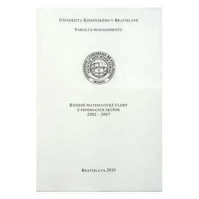 Riešené matematické úlohy z prijímacích skúšok 2002 - 2007 (Jozef Kollár) (slovensky)