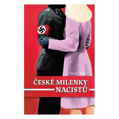 České milenky nacistů (Václav Miko)