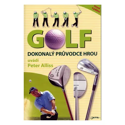 Golf, dokonalý průvodce hrou (Peter Alliss)