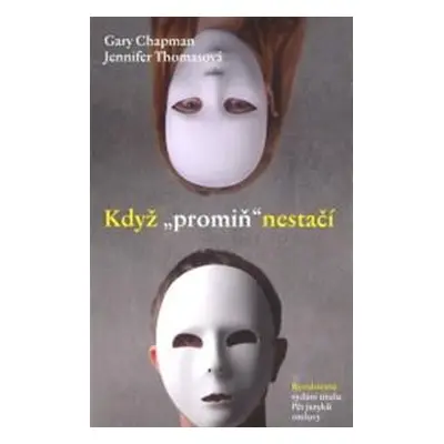 Když "promiň" nestačí (Gary Chapman)