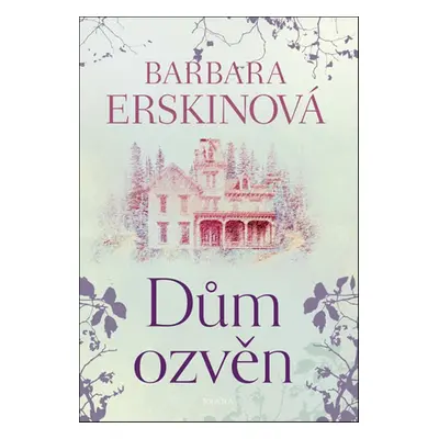 Dům ozvěn (Barbara Erskinová)