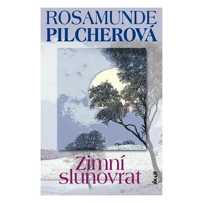 Zimní slunovrat - Rosamunde Pilcher (Rosamunde Pilcher)