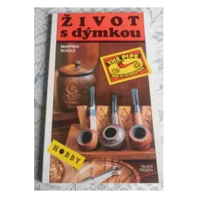 Život s dýmkou (Manfred Schulz)