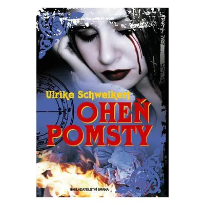 Oheň pomsty (Ulrike Schweikert)