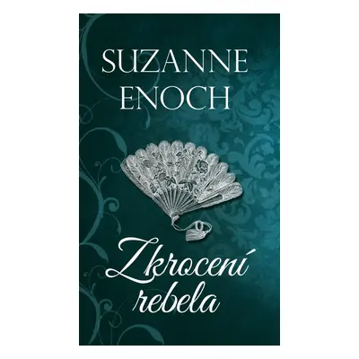 Zkrocení rebela - Suzanne Enoch (Suzanne Enoch)