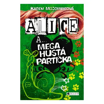 Alice a... Mega hustá partička (Karen McCombieová)