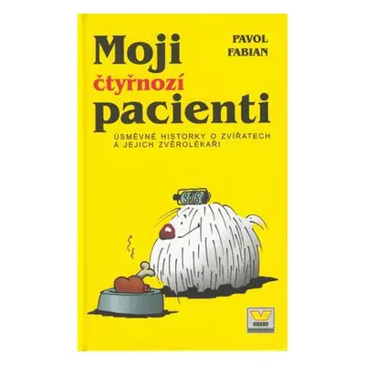 Moji čtyřnozí pacienti (Pavol Fabian)