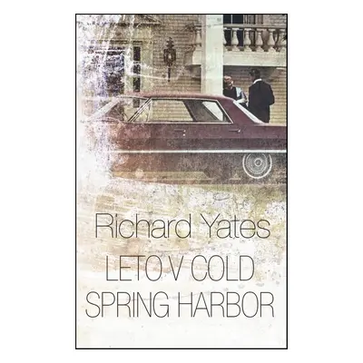 Leto v Cold Spring Harbor (Richard Yates) (slovensky)