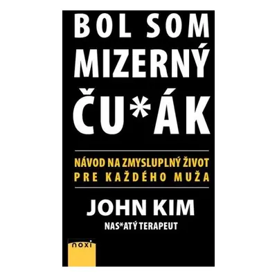 Bol som mizerný ču*ák (John Kim) (slovensky)