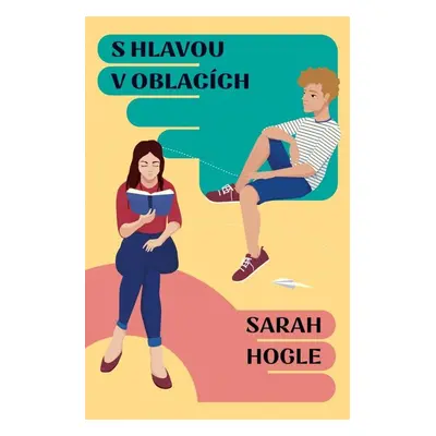 S hlavou v oblacích (Sarah Hogle)