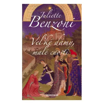 Veľké dámy, malé cnosti (Juliette Benzoni) (slovensky)