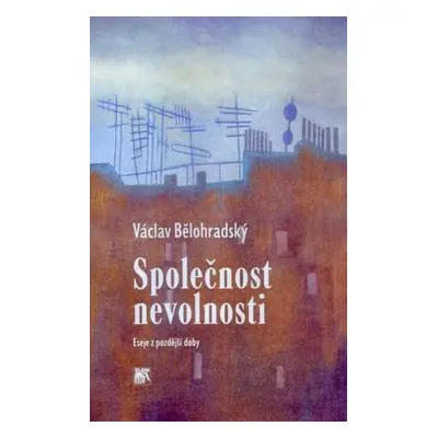 Společnost nevolnosti (Václav Bělohradský)