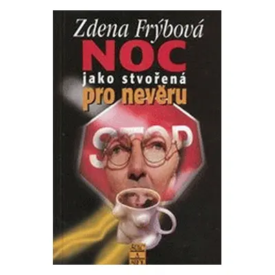 Noc jako stvořená pro nevěru (Zdena Frýbová)