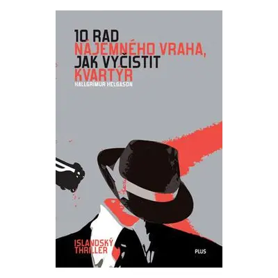 10 rad nájemného vraha, jak vyčistit kvartýr (Helgason Hallgrimur)