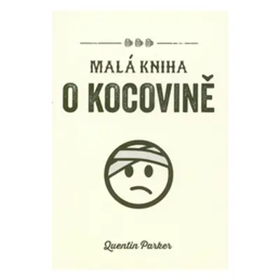 Malá kniha o kocovině (Quentin J. Parker)