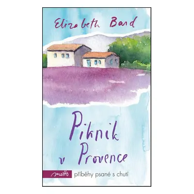 Piknik v Provence (Elizabeth Bard)