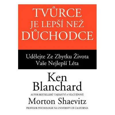 Tvůrce je lepší než důchodce (Shaevitz Morton)