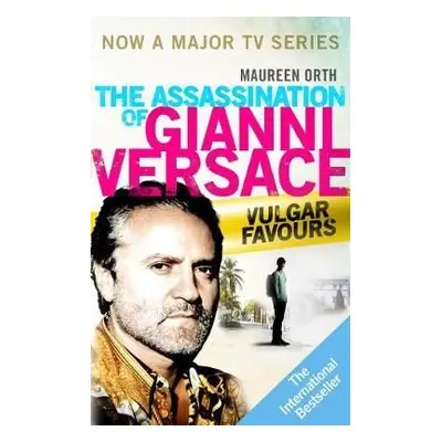 The Assassination of Gianni Versace: Vulgar Favours (Film Tie In) (Orth Maereen) (EN)