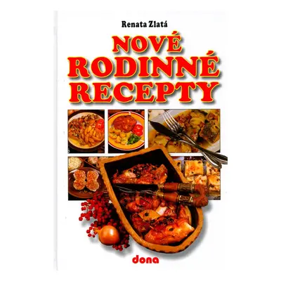 Nové rodinné recepty (Renata Zlatá)