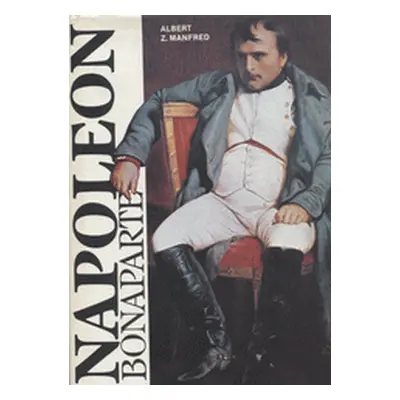 Napoleon Bonaparte (Al'bert Zacharovič Manfred)