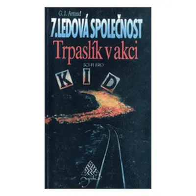 Ledová společnost. 7, Trpaslík v akci (Georges Jean Arnaud)