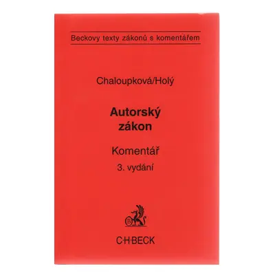 Autorský zákon. - Komentář, 3. vydání (Helena Chaloupková)