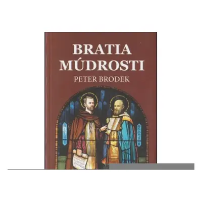 Bratia múdrosti (Peter Brodek) (slovensky)