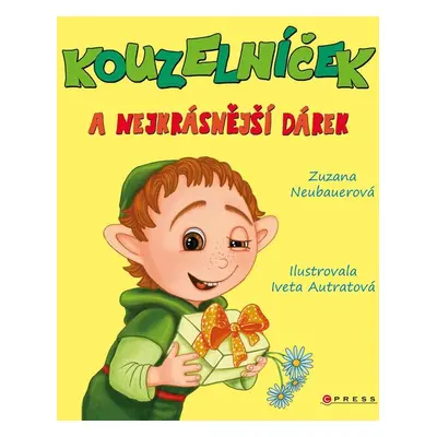 Kouzelníček a nejkrásnější dárek (Zuzana Neubauerová)