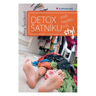 Detox šatníku (Petra Šestáková)