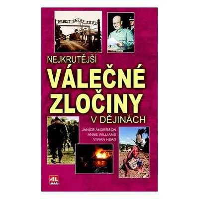 Nejkrutější válečné zločiny v dějinách (Janice Andersonová)