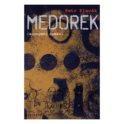 Medorek (Petr Placák)