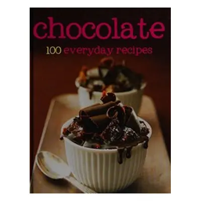 Chocolate - 100 Everyday Recipes (EN)