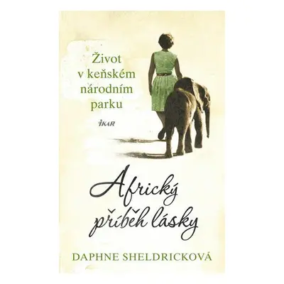 Africký příběh lásky (Daphne Jenkins Sheldrick)