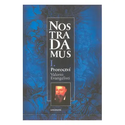 Nostradamus I. - Proroctví (Valerio Evangelisti)