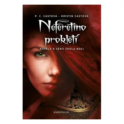 Neferetino prokletí Škola noci (Kristin Cast)