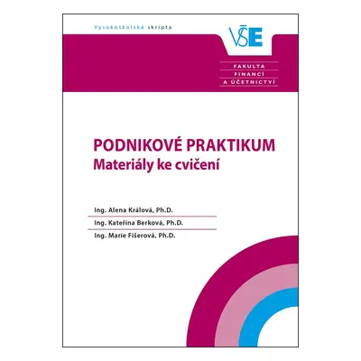 Podnikové praktikum - materiály ke cvičení (Alena Králová)