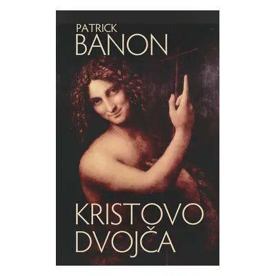 Kristovo dvojča (Patrick Banon) (slovensky)