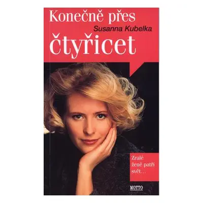 Konečně přes čtyřicet (Susanna Kubelka)