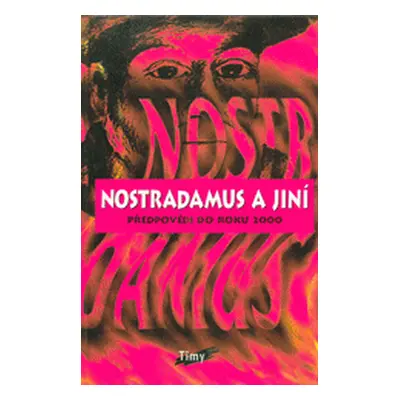 Nostradamus a jiní - předpovědi do roku 2000 (Jakub Fischl)