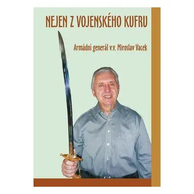 Nejen z vojenského kufru (Miroslav Vacek)