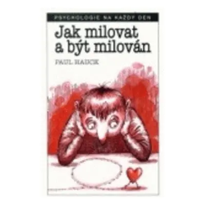 Jak milovat a být milován (Paul Hauck)