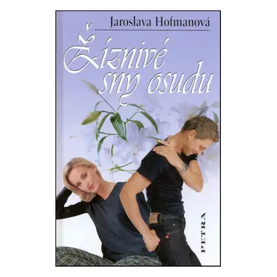 Žíznivé sny osudu (Jaroslava Hofmanová)