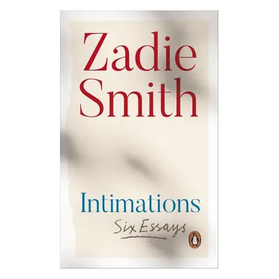 Intimations : Six Essays (Zadie Smith) (EN)