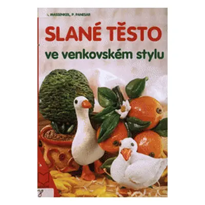 Slané těsto ve venkovském stylu (Angelika Massenkeil)