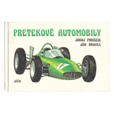 Pretekové automobily (Ján Oravec | Ing. Juraj Porázik)